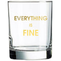Chez Gagné Everything Is Fine - Gold Foil Rocks Glass