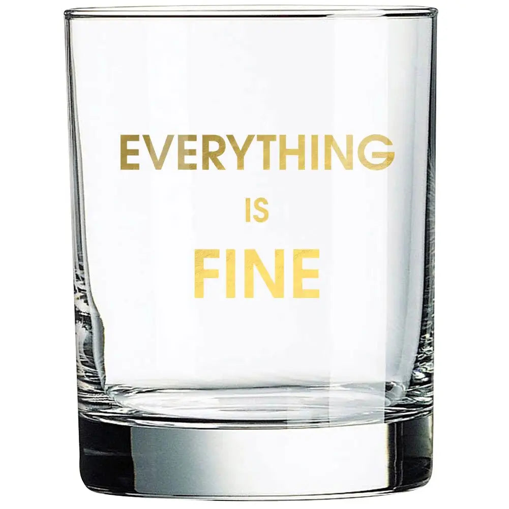 Chez Gagné Everything Is Fine - Gold Foil Rocks Glass