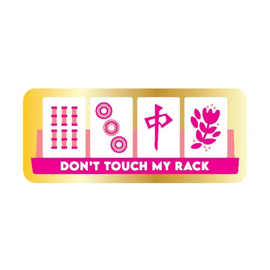 Chez Gagné Don't Touch My Rack - Mahjong Vinyl Sticker