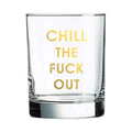 Chez Gagne Chill The Fuck Out Cocktail Glass