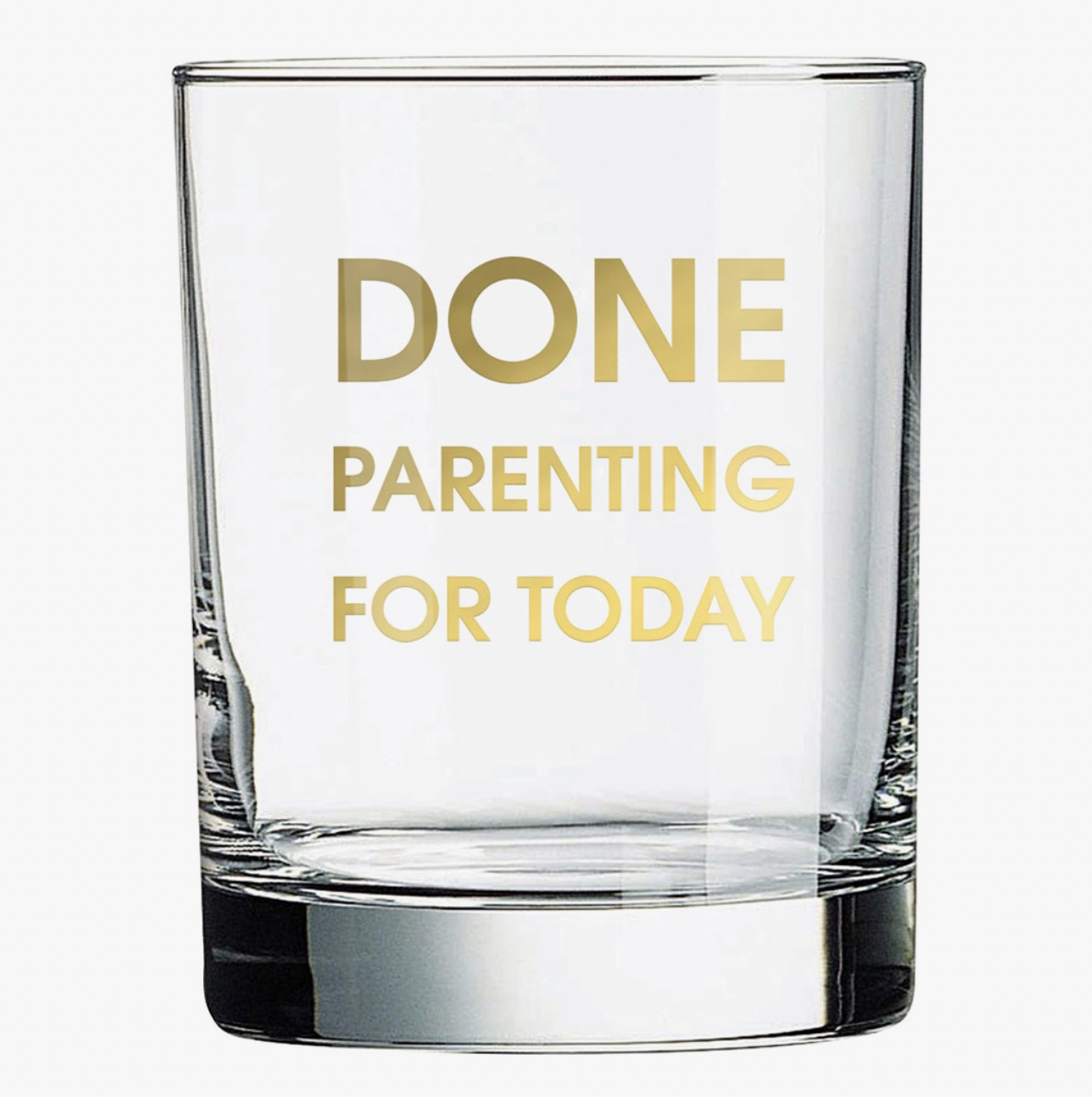 Chez Gagne Done Parenting Today Rocks Glass