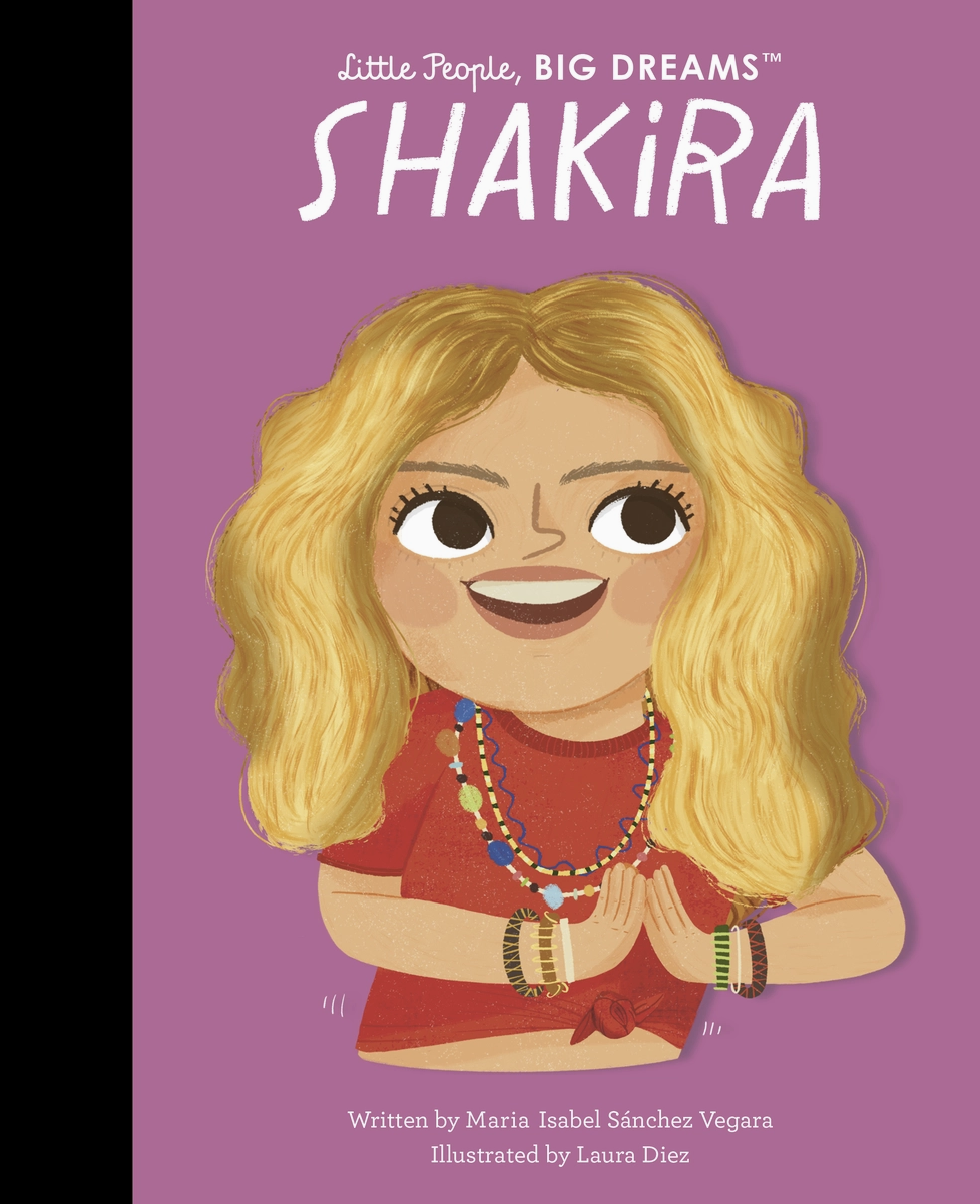 Little People, Big Dreams Shakira Book