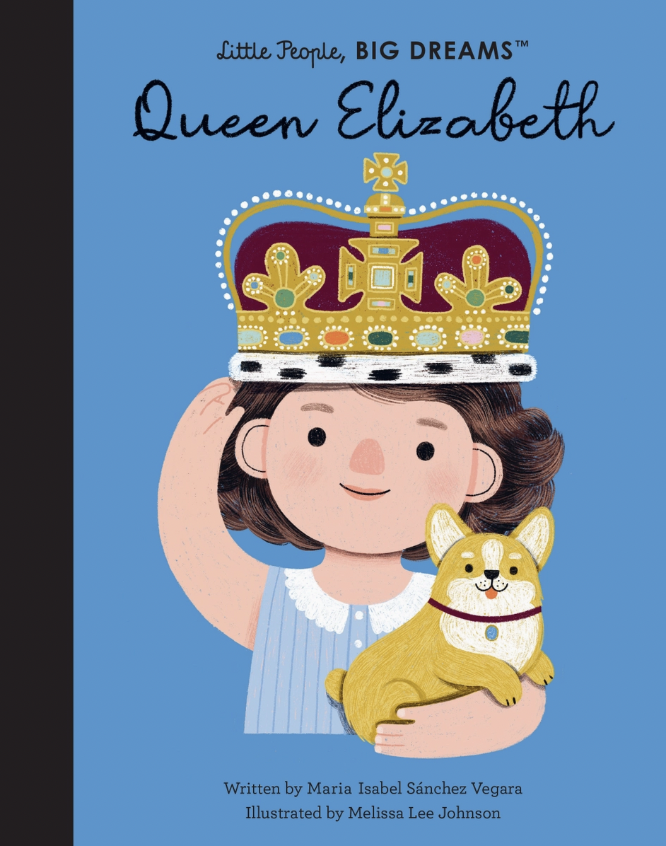 Little People, Big Dreams Queen Elizabeth Book
