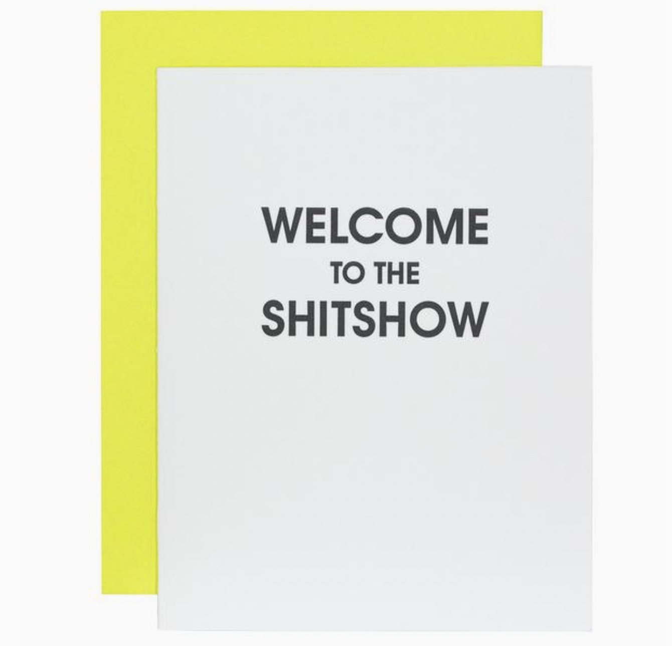 Chez Gagne Welcome To the Shitshow Letterpress Greeting Card