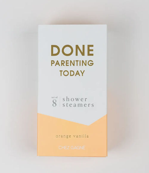 Chez Gagne "Done Parenting Today" Shower Steamers