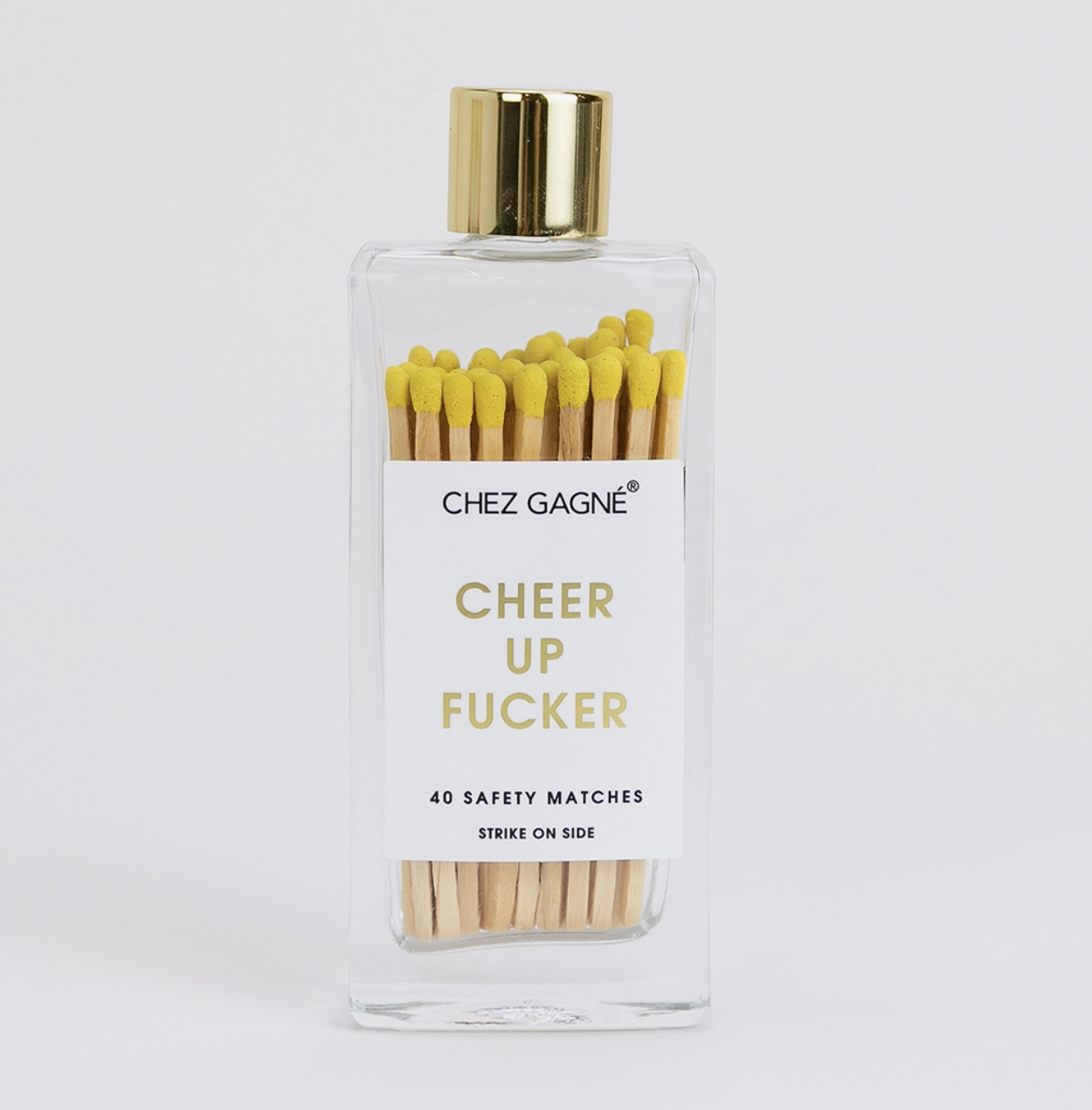 Chez Gagne Cheer Up Fucker Glass Bottle Matches