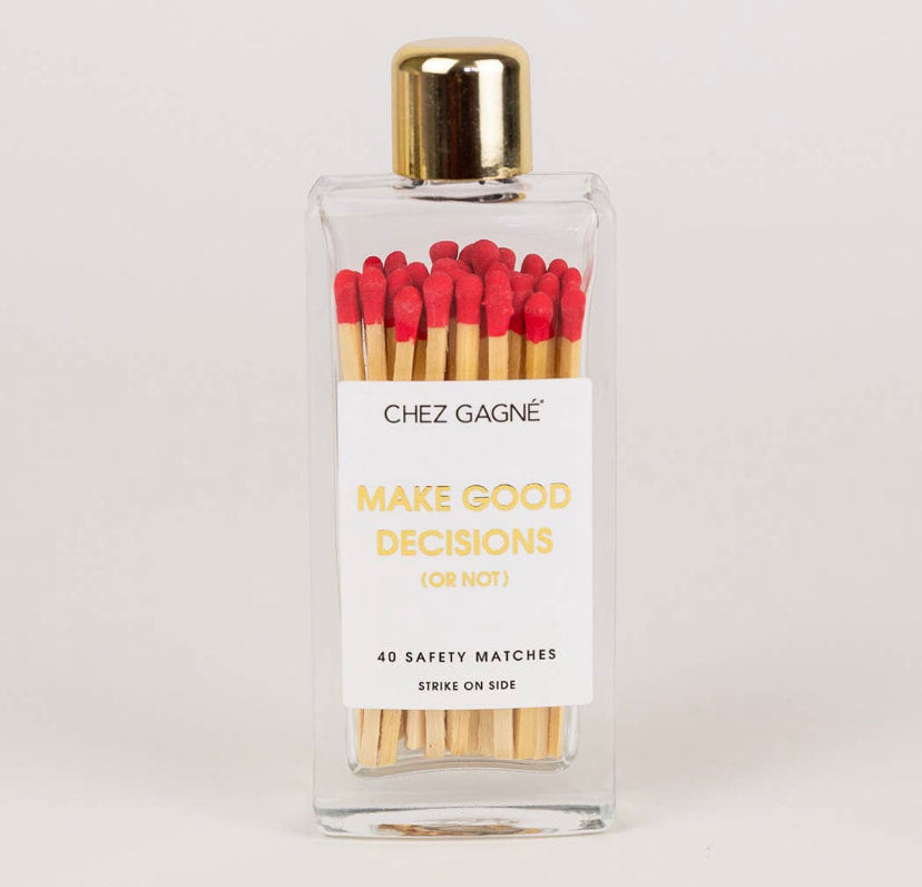 Chez Gagne "Make Good Decisions" Glass Bottle Matches