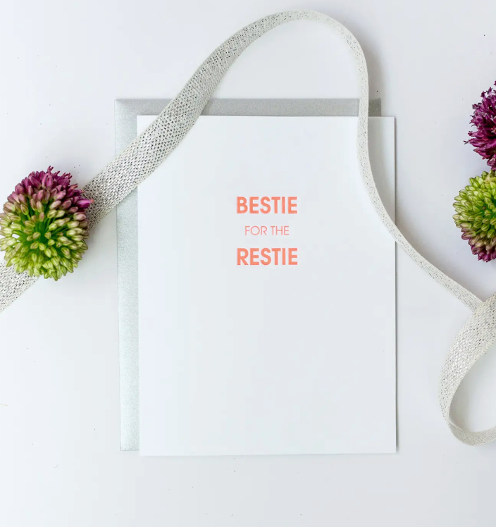 Chez Gagne Bestie For the Restie - Friendship - Letterpress Card