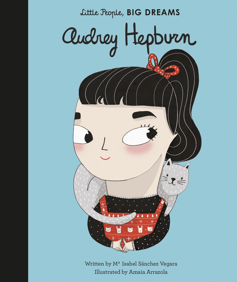 Little People, Big Dreams Audrey Hepburn Book