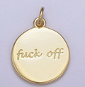 Dainty Fuck Off Charm Round Coin Disc Charm