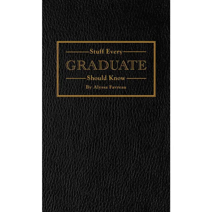 Stuff Every Graduate Should Know